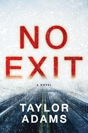 No Exit by Taylor Adams Book